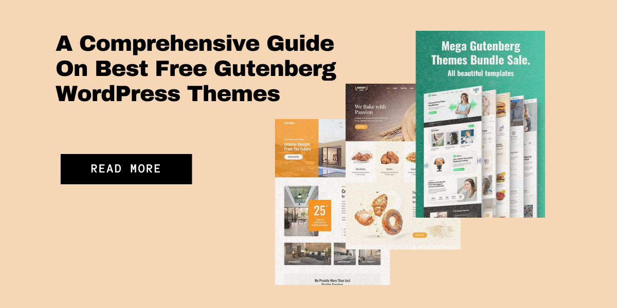 A Comprehensive Guide On Best Free Gutenberg WordPress Themes