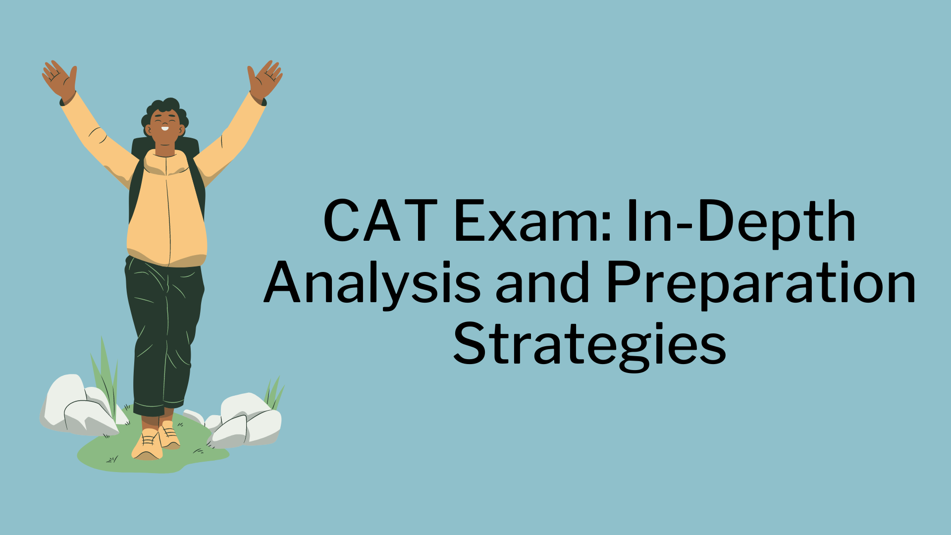 CAT Exam: In-Depth Analysis and Preparation Strategies