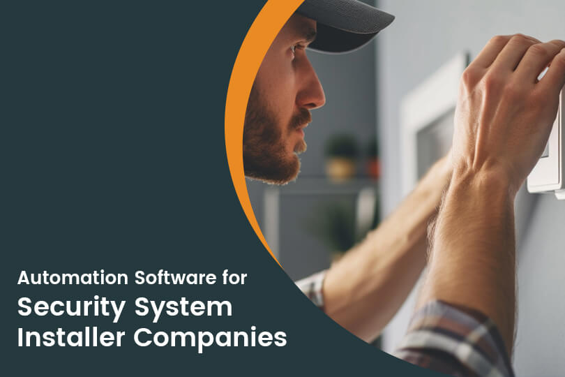 Best Field Service Automation Software for Security System Installers: 2024 Guide