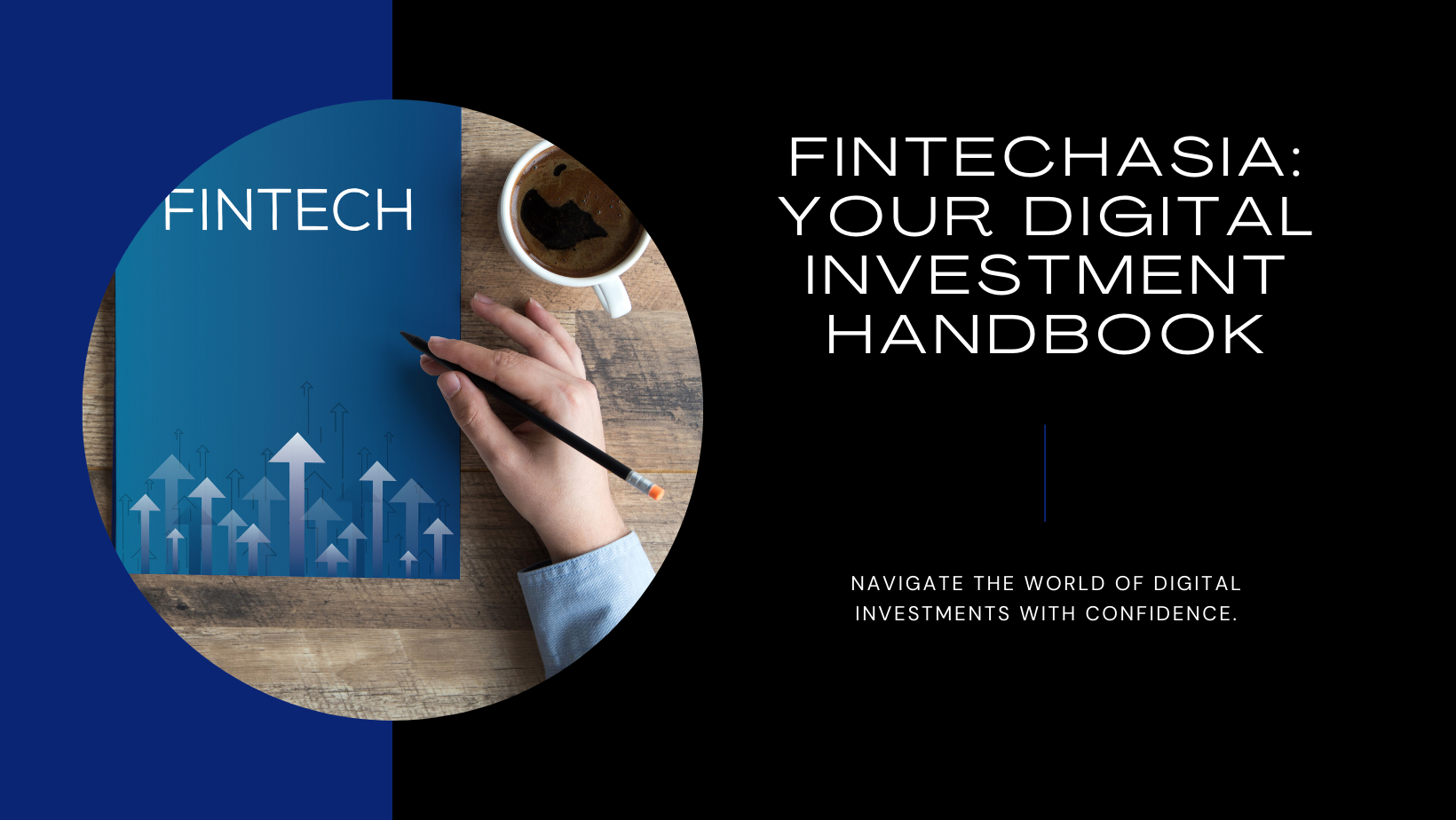 Fintechasia: A Complete Guide for Digital Investment