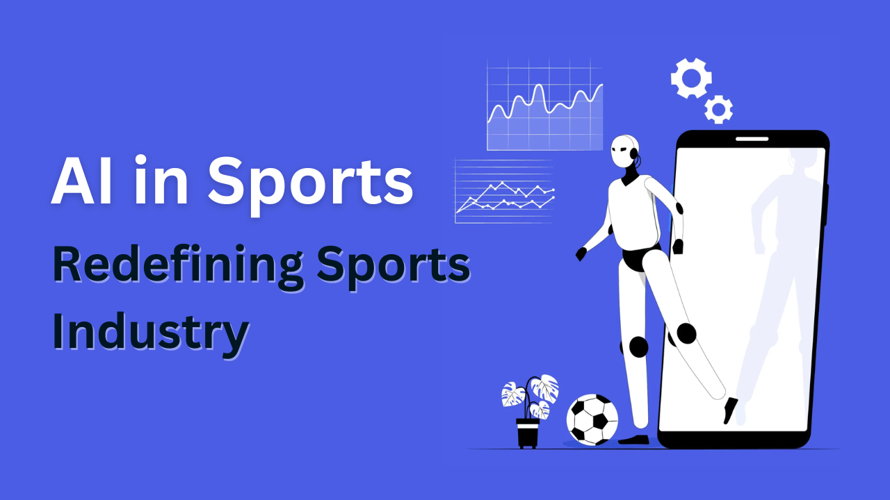 How is AI Redefining The Sports Industry?