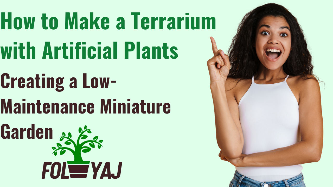 How to Make a Terrarium with Artificial Plants