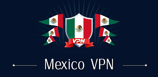 The Ultimate Guide To Choosing The Best Mexico VPN