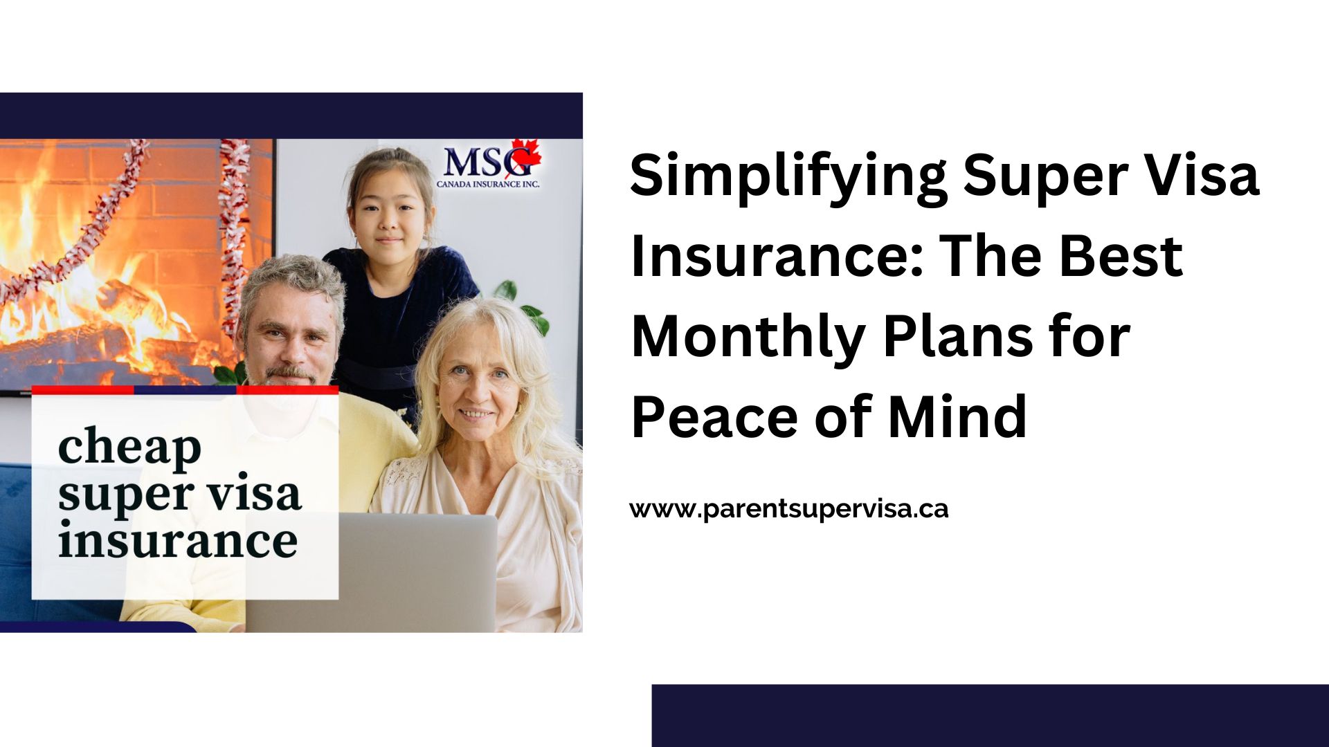 Simplifying Super Visa Insurance: The Best Monthly Plans for Peace of Mind