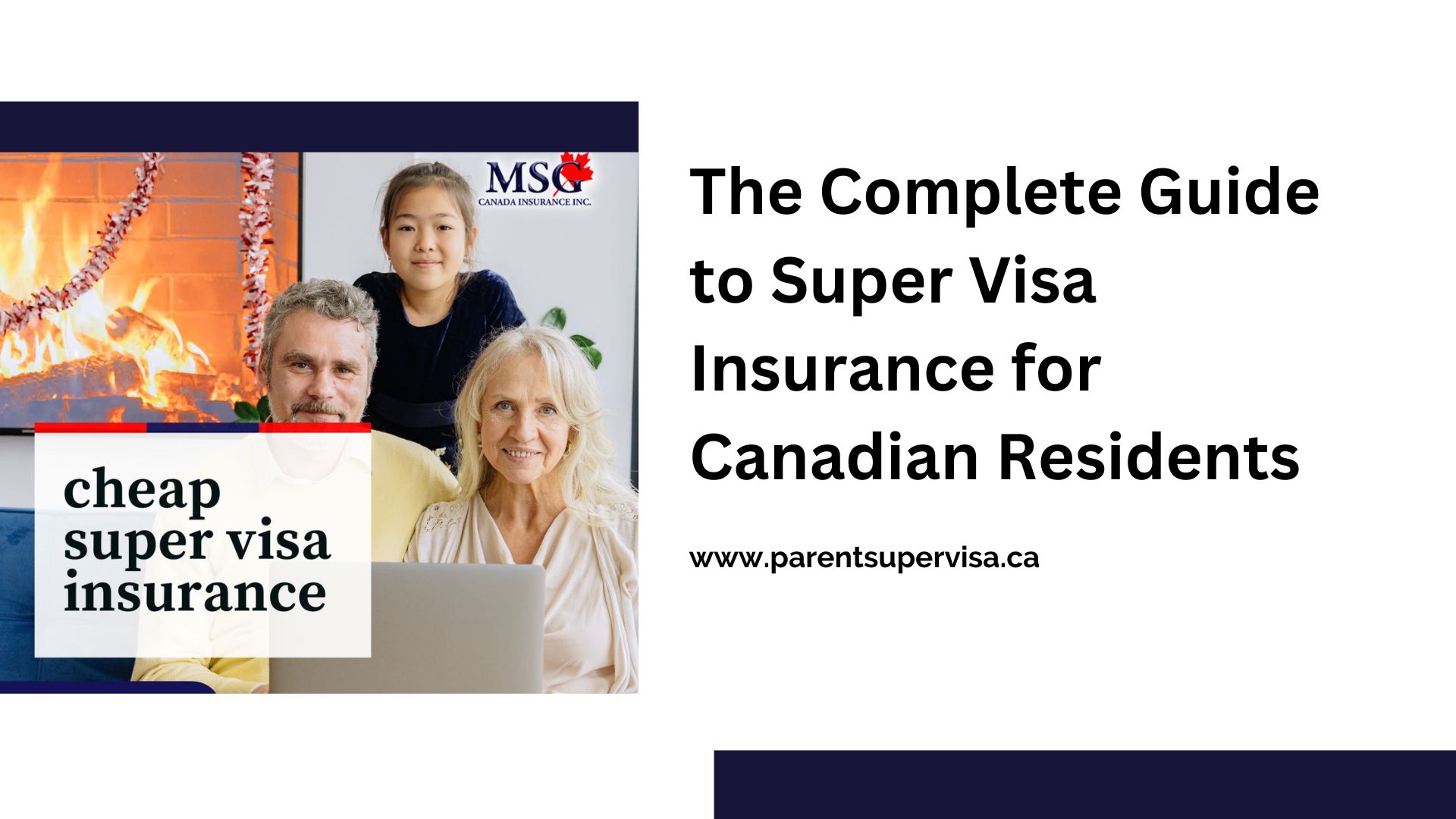 The Complete Guide to Super Visa Insurance for Canadian Residents