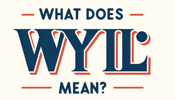 What Does Wyll Mean? A Complete Guide to the Term