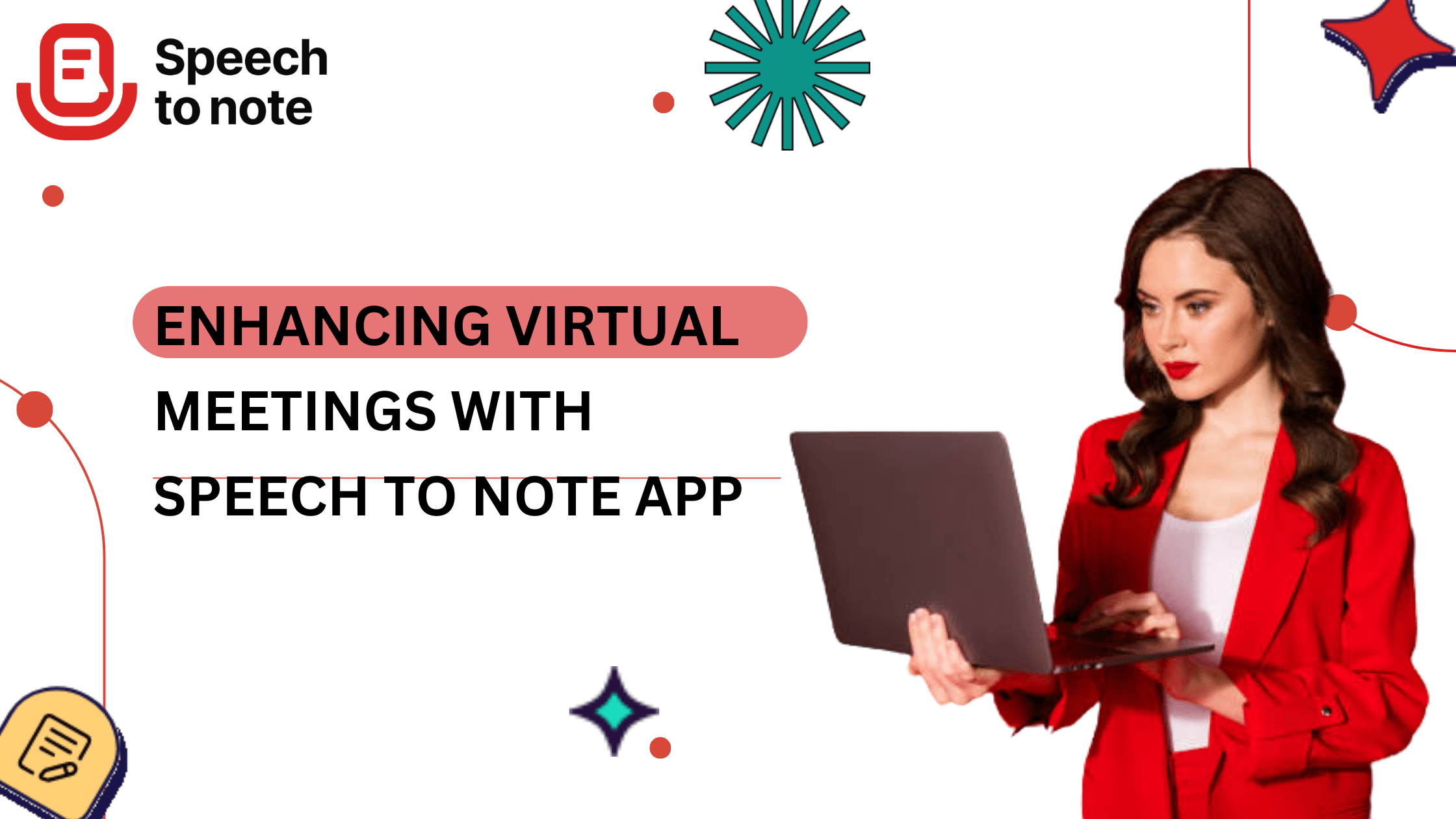 Enhancing Virtual Meetings with Speech to Note App