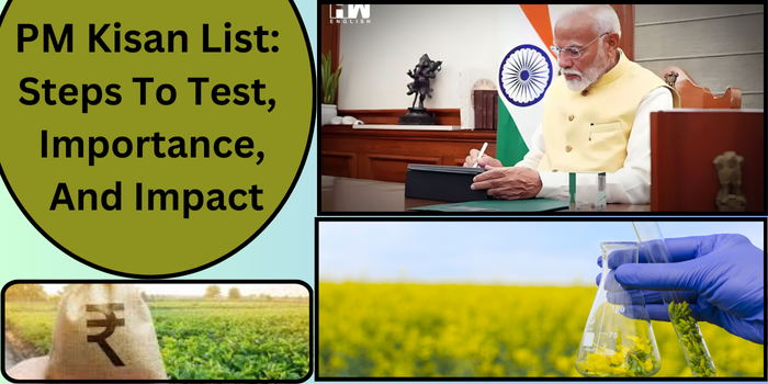 PM Kisan List: Steps To Test, Importance, And Impact