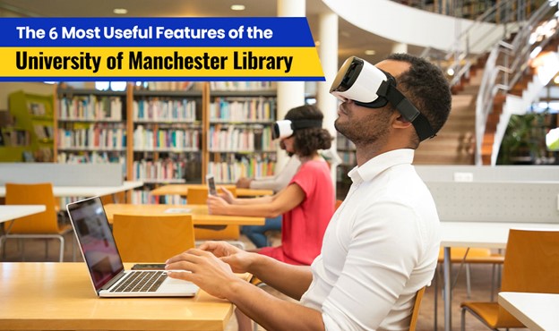 The 6 Most Useful Features of the University of Manchester Library